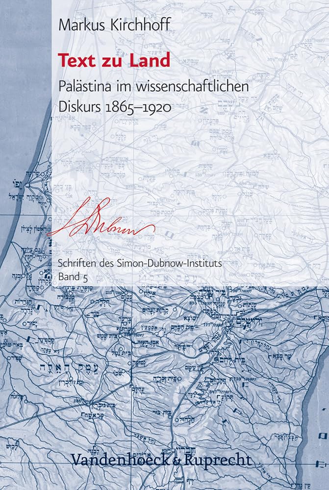 Text zu Land: Palästina im wissenschaftlichen Diskurs 1865–1920 (Schriften des Simon-Dubnow-Instituts, Band 5) Film, Art & Culture