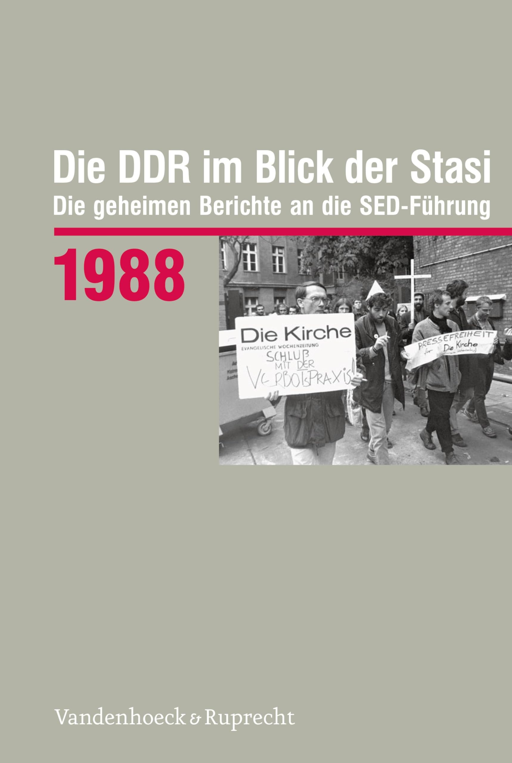 Die DDR im Blick der Stasi 1988: Die geheimen Berichte an die SED-Führung (Die DDR im Blick der Stasi: Die geheimen Berichte an die SED-Führung. Im ... Deutschen Demokratischen Republik (BStU)) German history