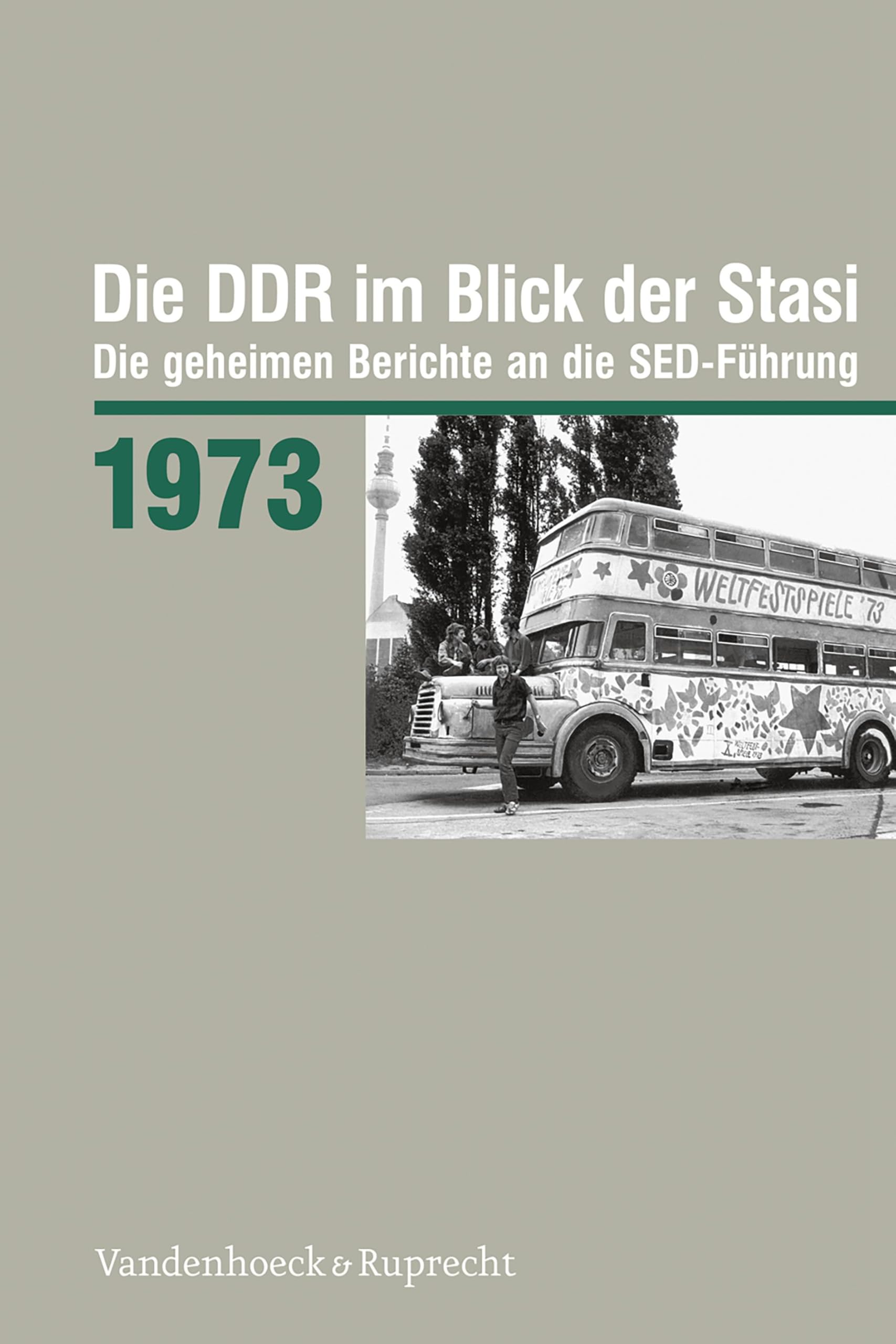 Die DDR im Blick der Stasi 1973 German history