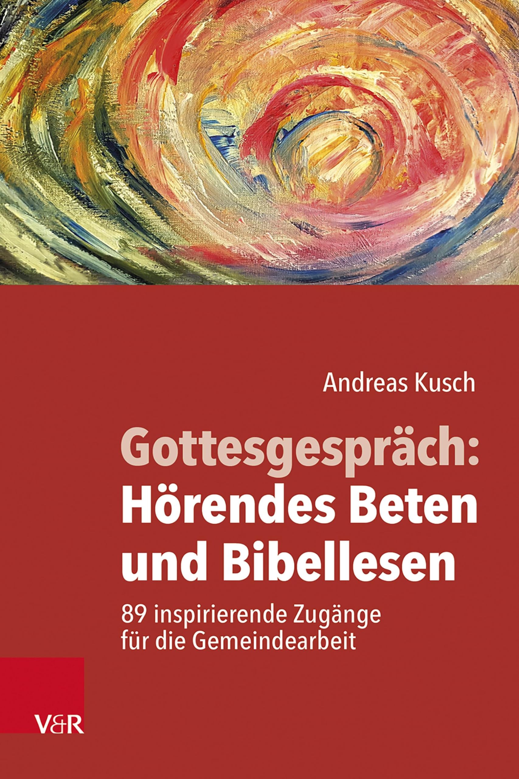 Gottesgespräch: Hörendes Beten und Bibellesen Lifestyle