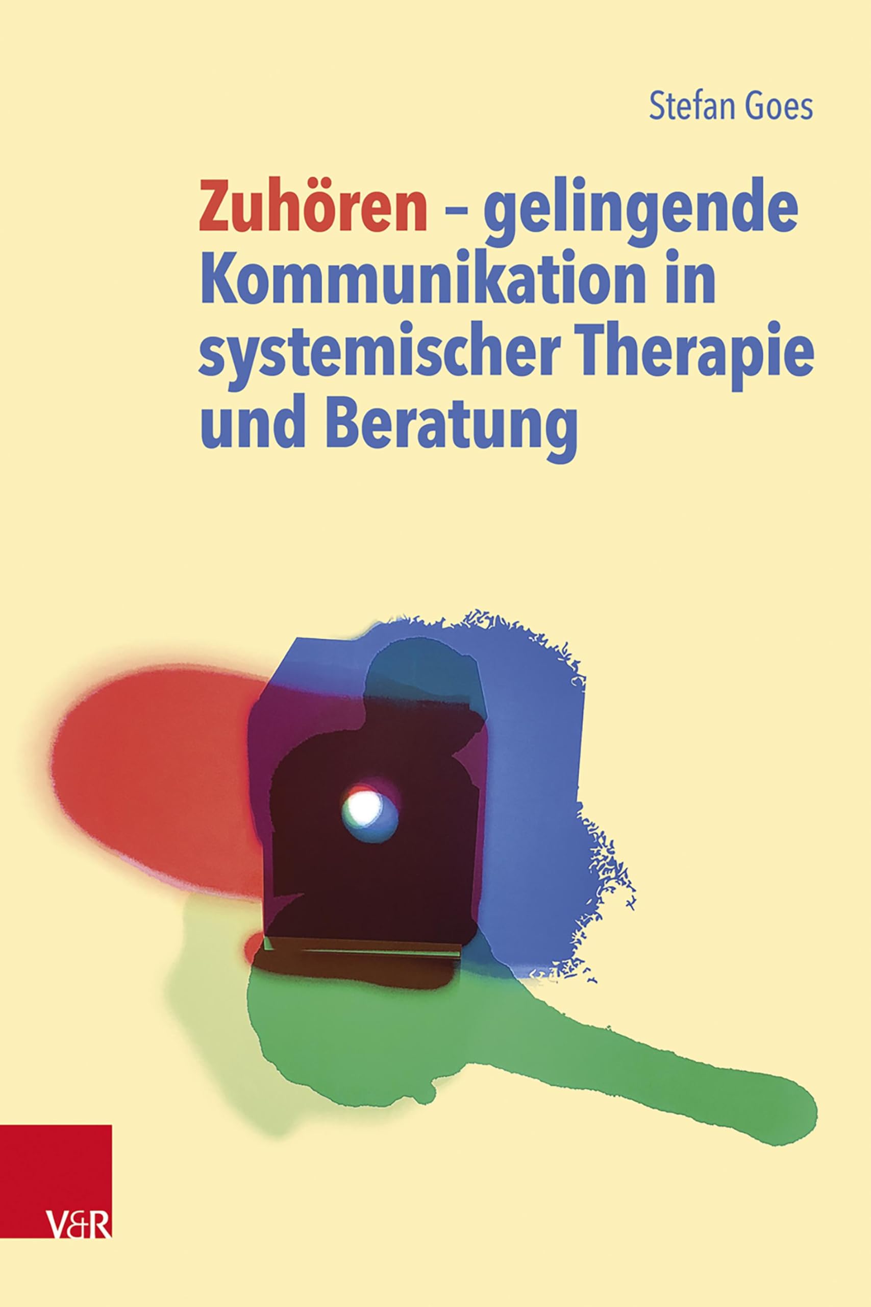 Zuhören - gelingende Kommunikation in systemischer Therapie und Beratung book