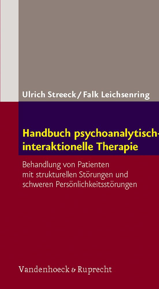 Handbuch psychoanalytisch-interaktionelle Therapie: Behandlung von Patienten mit strukturellen Störungen und schweren Persönlichkeitsstörungen Politics & History