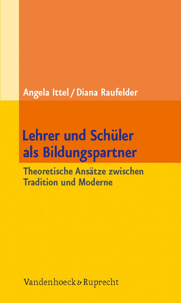 Lehrer Und Schuler Als Bildungspartner: Theoretische Ansatze Zwischen Tradition Und Moderne book
