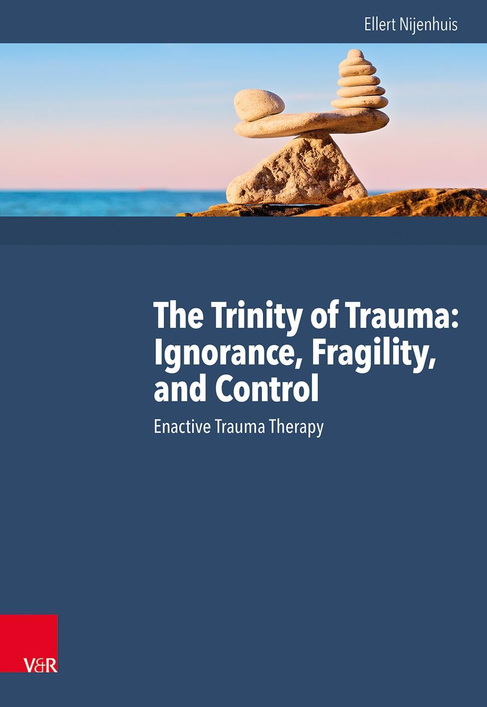 The Trinity of Trauma: Ignorance, Fragility, and Control book