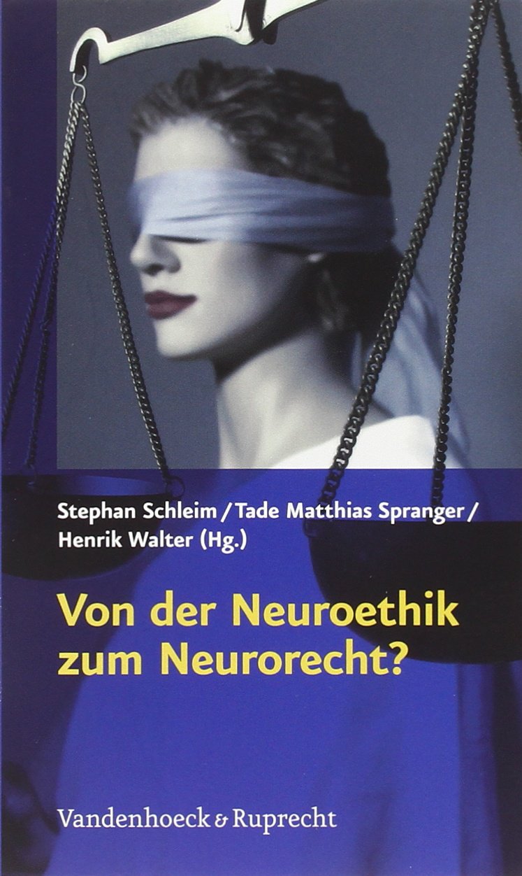 Von der Neuroethik zum Neurorecht? Medicine