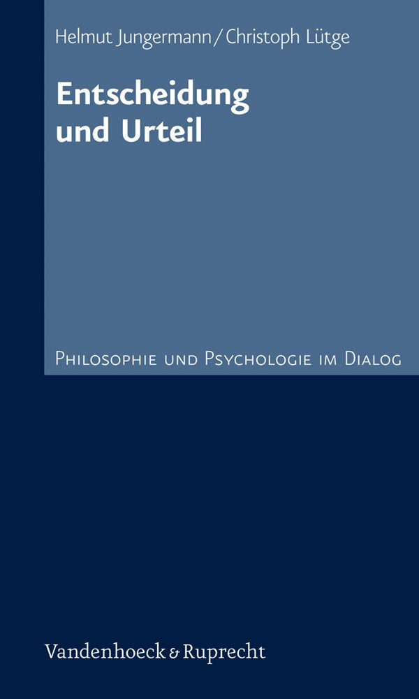Entscheidung und Urteil: Philosophie und Psychologie im Dialog 8 Psychology