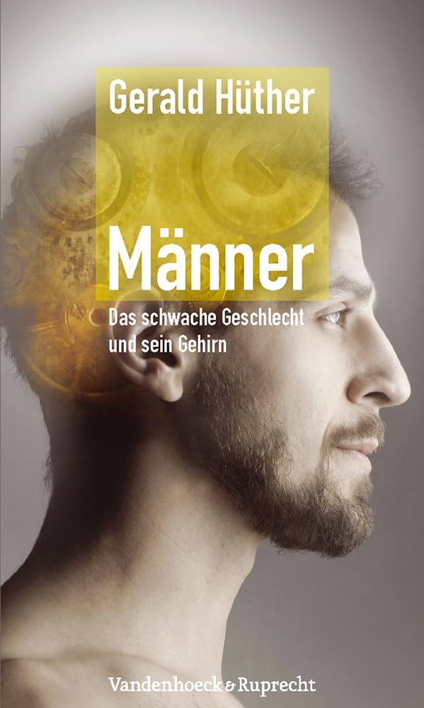 Männer - Das schwache Geschlecht und sein Gehirn Social Sciences