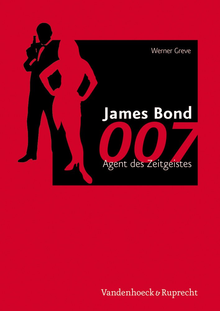 James Bond 007 - Agent des Zeitgeistes General education Books