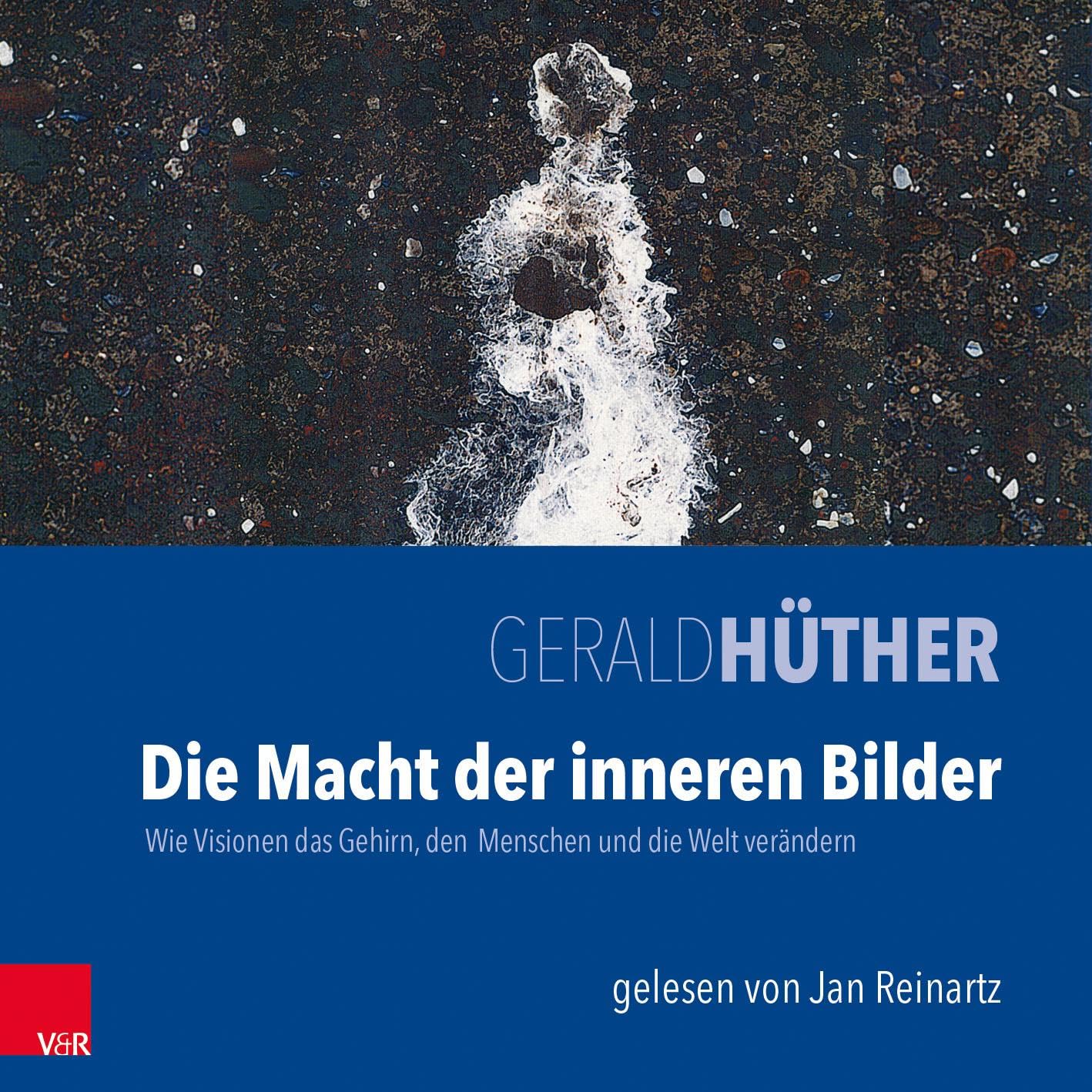 Die Macht der inneren Bilder: Wie Visionen das Gehirn, den Menschen und die Welt verändern Medicine