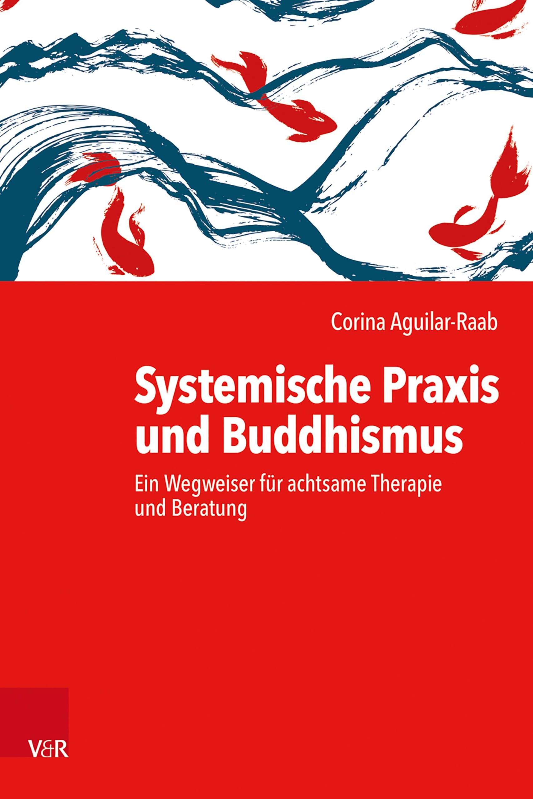 Systemische Praxis und Buddhismus: Ein Wegweiser für achtsame Therapie und Beratung Medicine