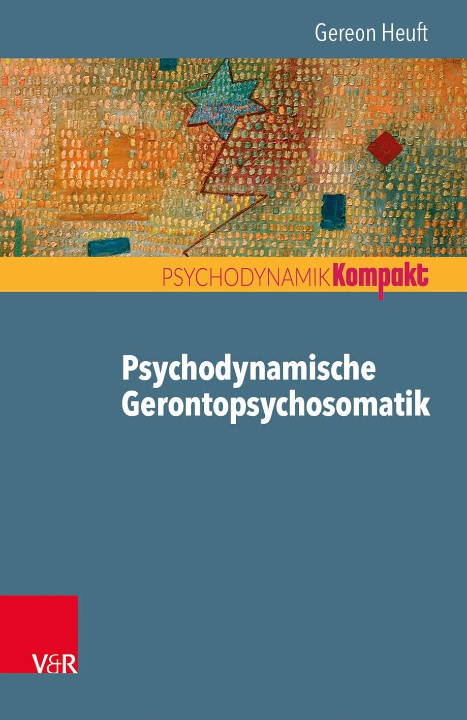 Psychodynamische Gerontopsychosomatik (Psychodynamik kompakt) Social Sciences