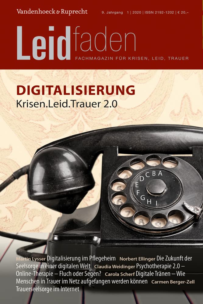 Digitalisierung - Krisen.Leid.Trauer 2.0: Leidfaden 2020, Heft 1 Medicine