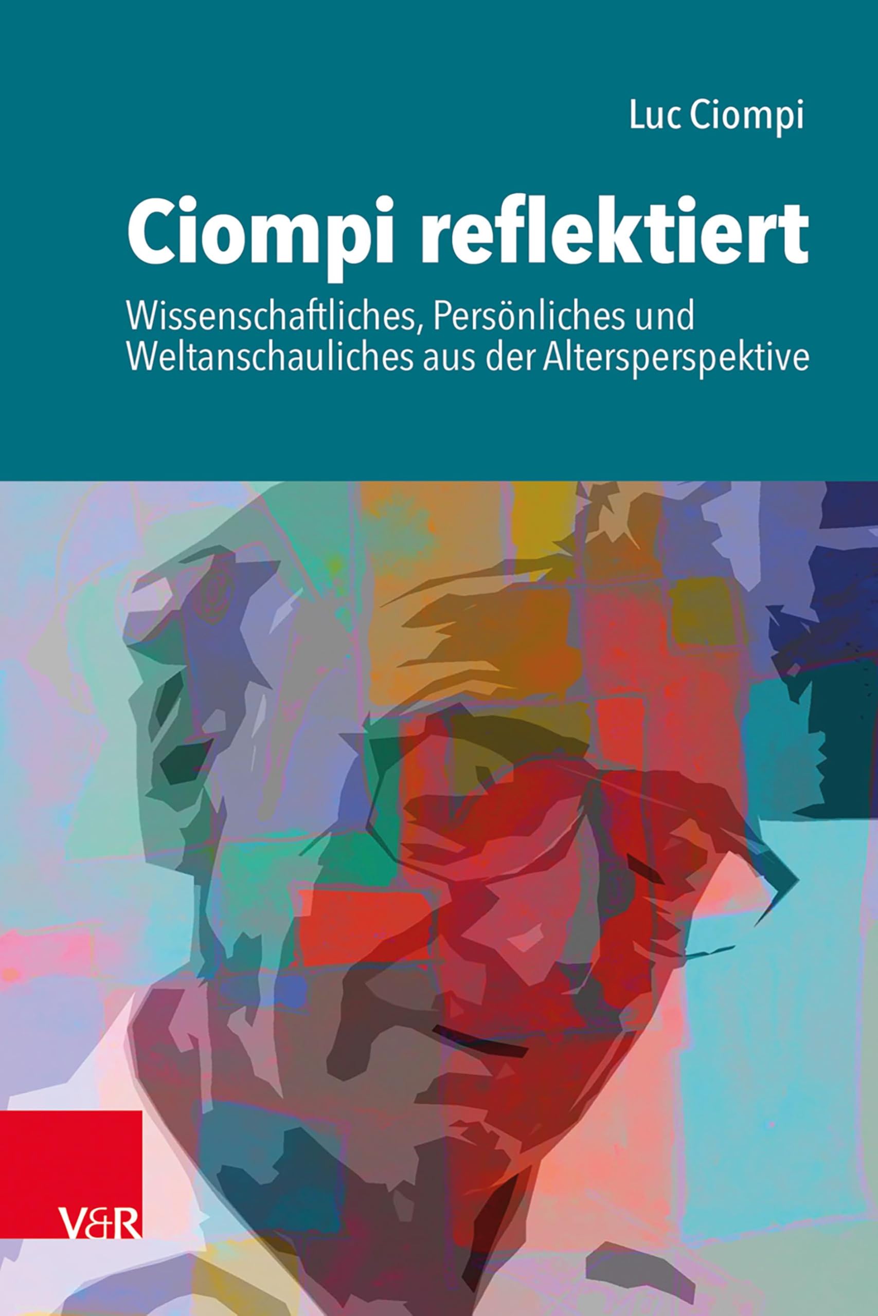Ciompi reflektiert: Wissenschaftliches, Persönliches und Weltanschauliches aus der Altersperspektive Medicine