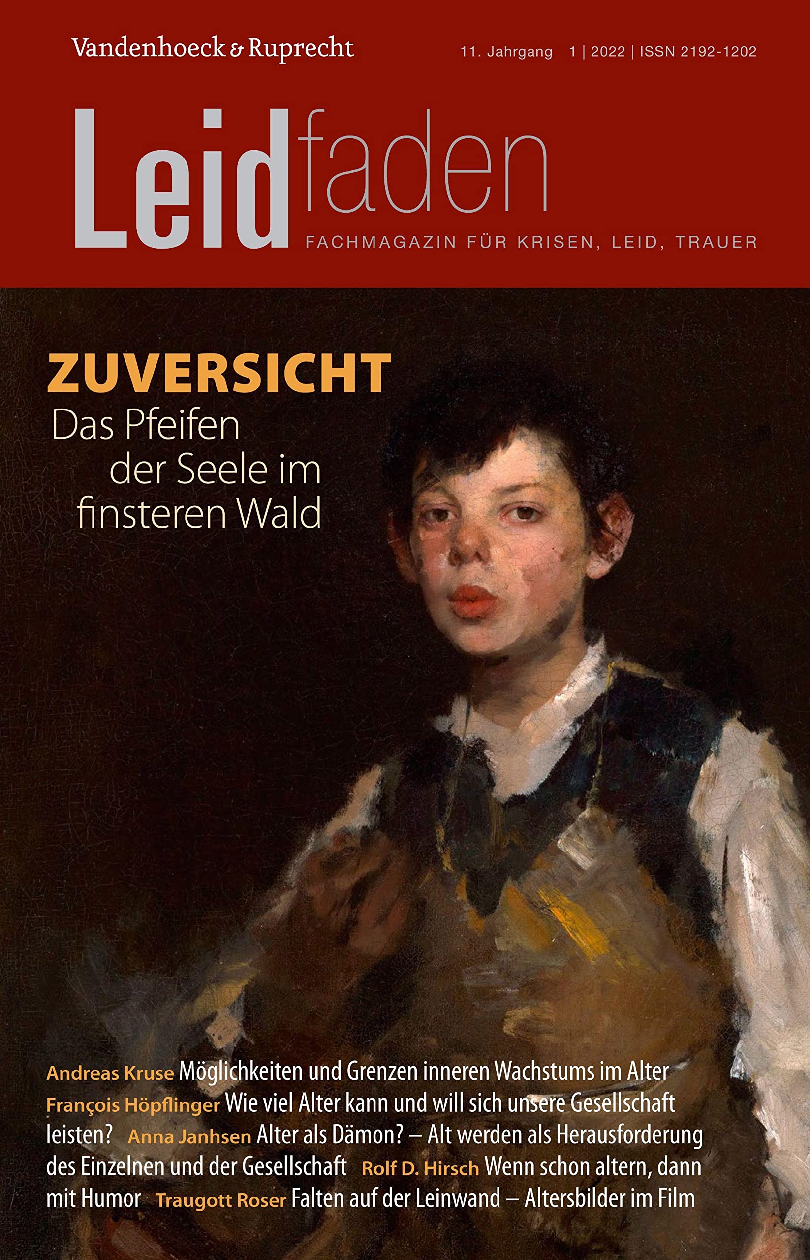 Zuversicht – das Pfeifen der Seele im finsteren Wald: Leidfaden 2022, Heft 1 Death & Mourning