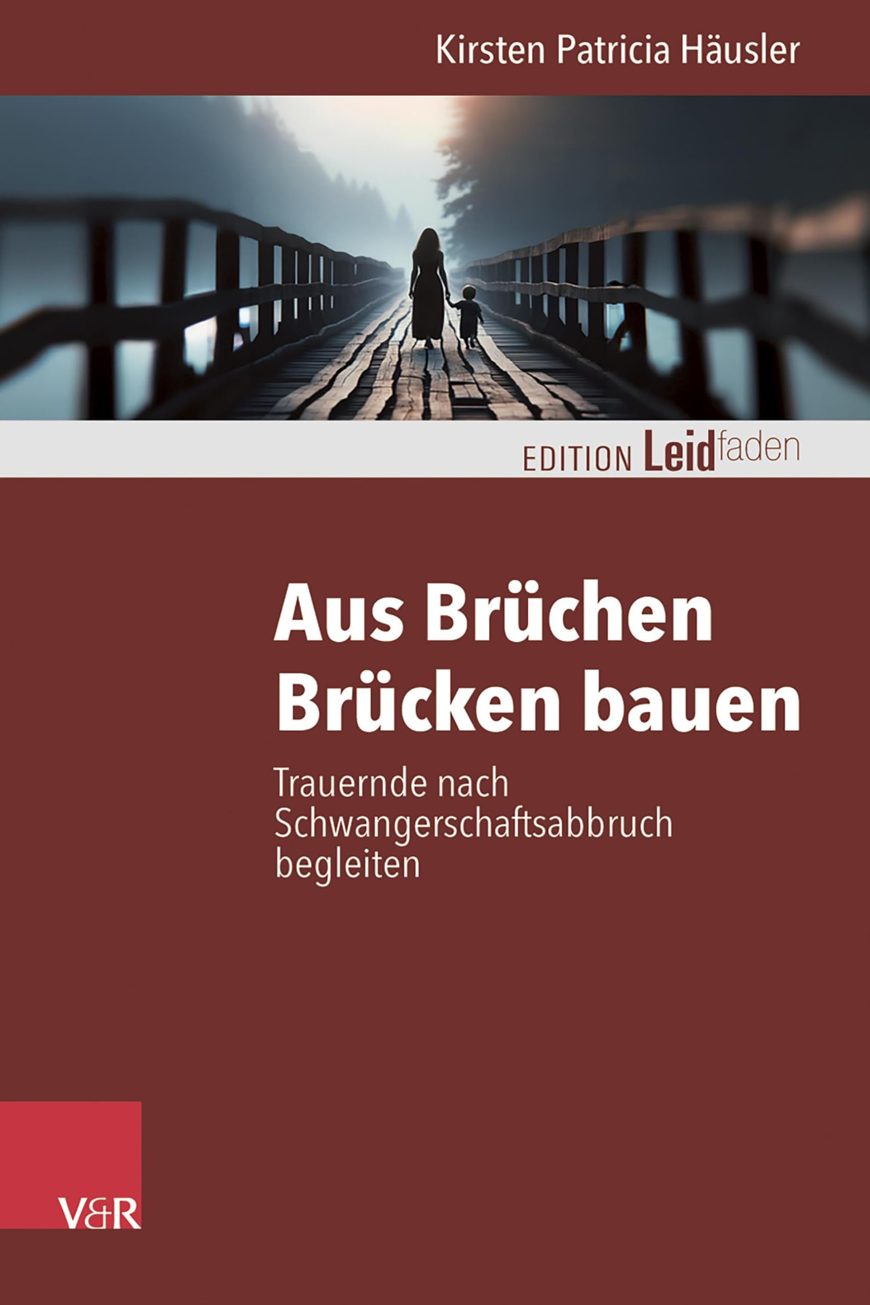 Aus Brüchen Brücken bauen: Trauernde nach Schwangerschaftsabbruch begleiten (Edition Leidfaden – Begleiten bei Krisen, Leid, Trauer) Medicine