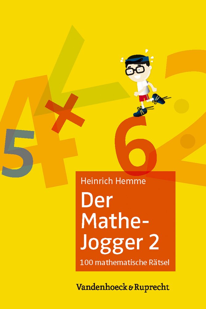 Der Mathe-Jogger 2: 100 mathematische Rätsel mit ausführlichen Lösungen Mathematics