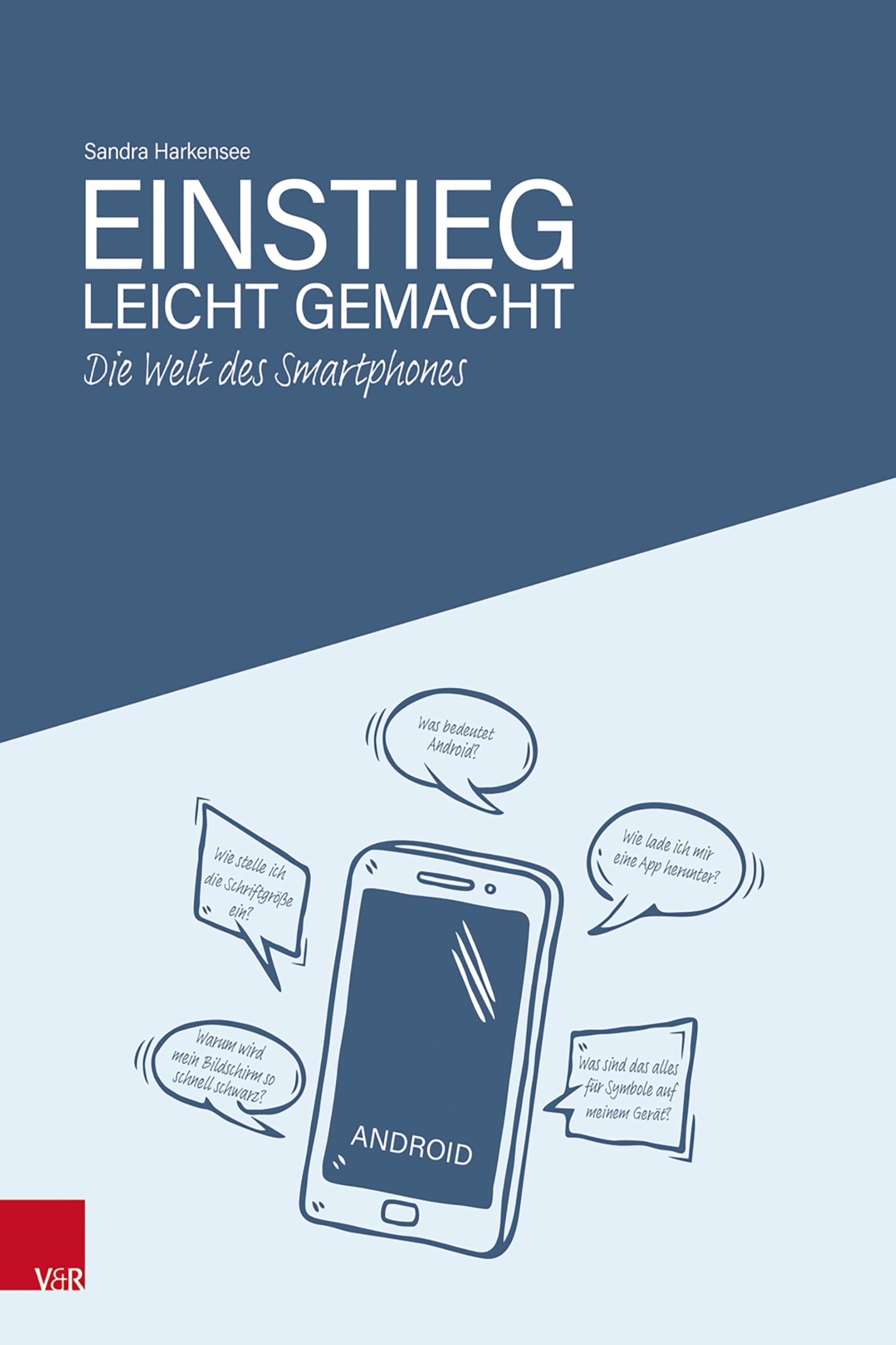 Die Welt des Smartphones - Einstieg leicht gemacht Computer Science