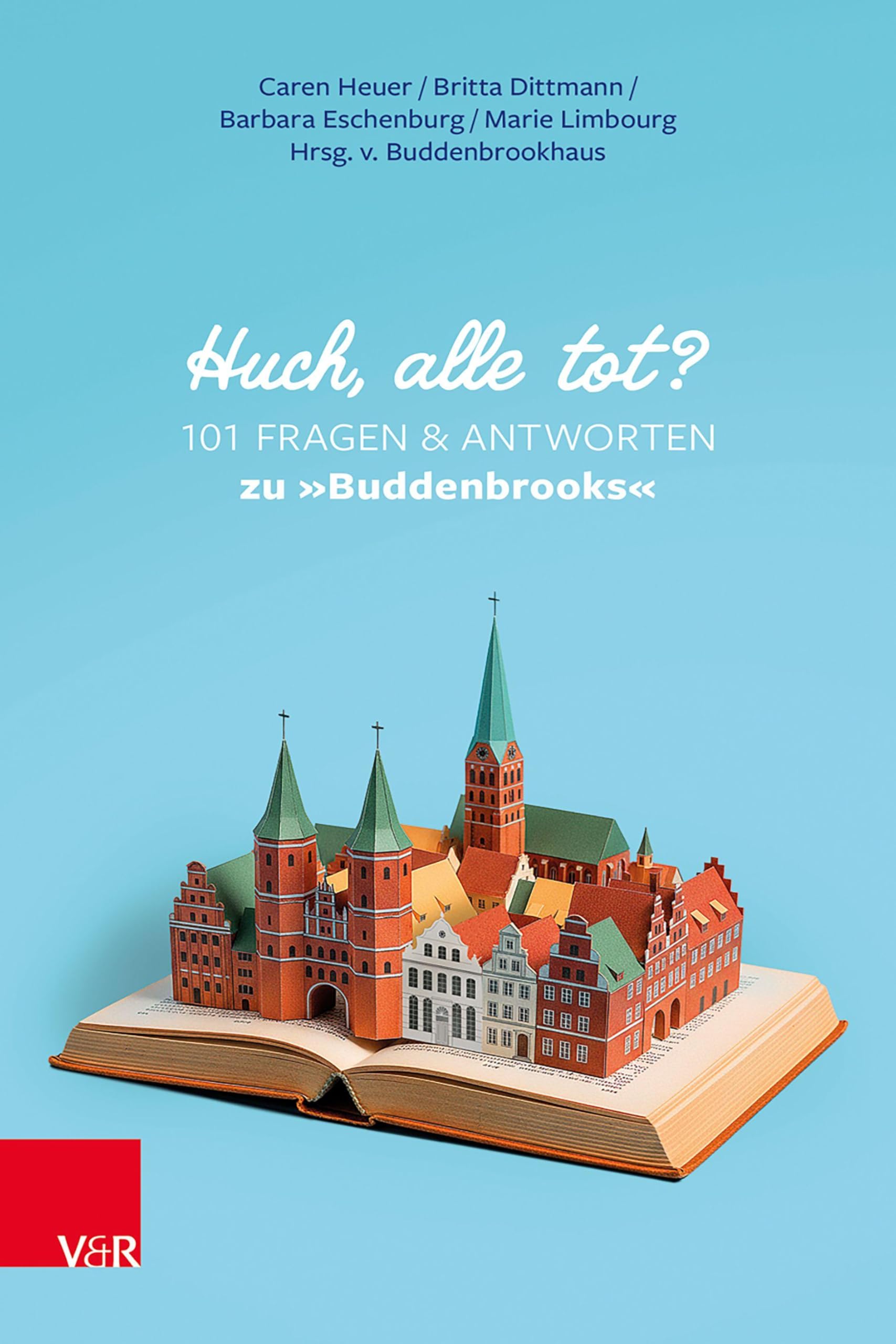 Huch, alle tot? 101 Fragen und Antworten zu 'Buddenbrooks' Contemporary literature