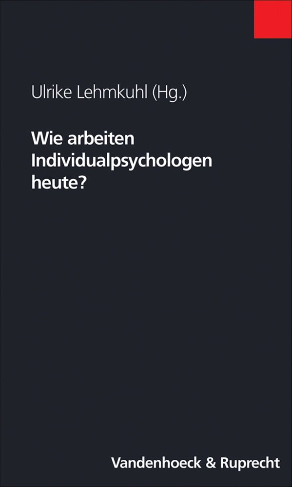 Wie arbeiten Individualpsychologen heute? Psychology