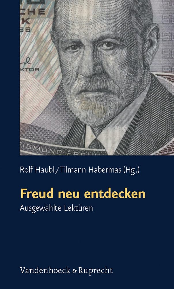 Freud neu entdecken: Ausgewählte Lektüren (Schriften des Sigmund-Freud-Instituts. Reihe 2: Psychoanalyse im interdisziplinären Dialog: Orte des Unheimlichen Hg. Gehrig/Herding, Band 7) Politics & History