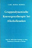 Gruppendynamische Konvergenztherapie bei Alkoholkranken Psychology