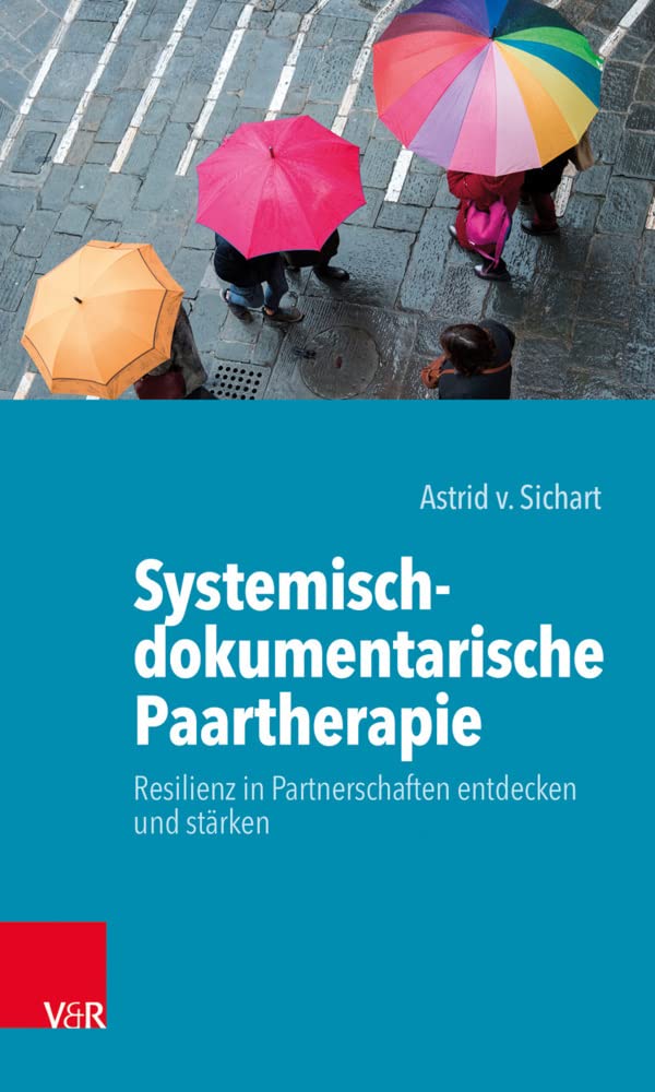 Systemisch-dokumentarische Paartherapie: Resilienz in Partnerschaften entdecken und stärken Medicine