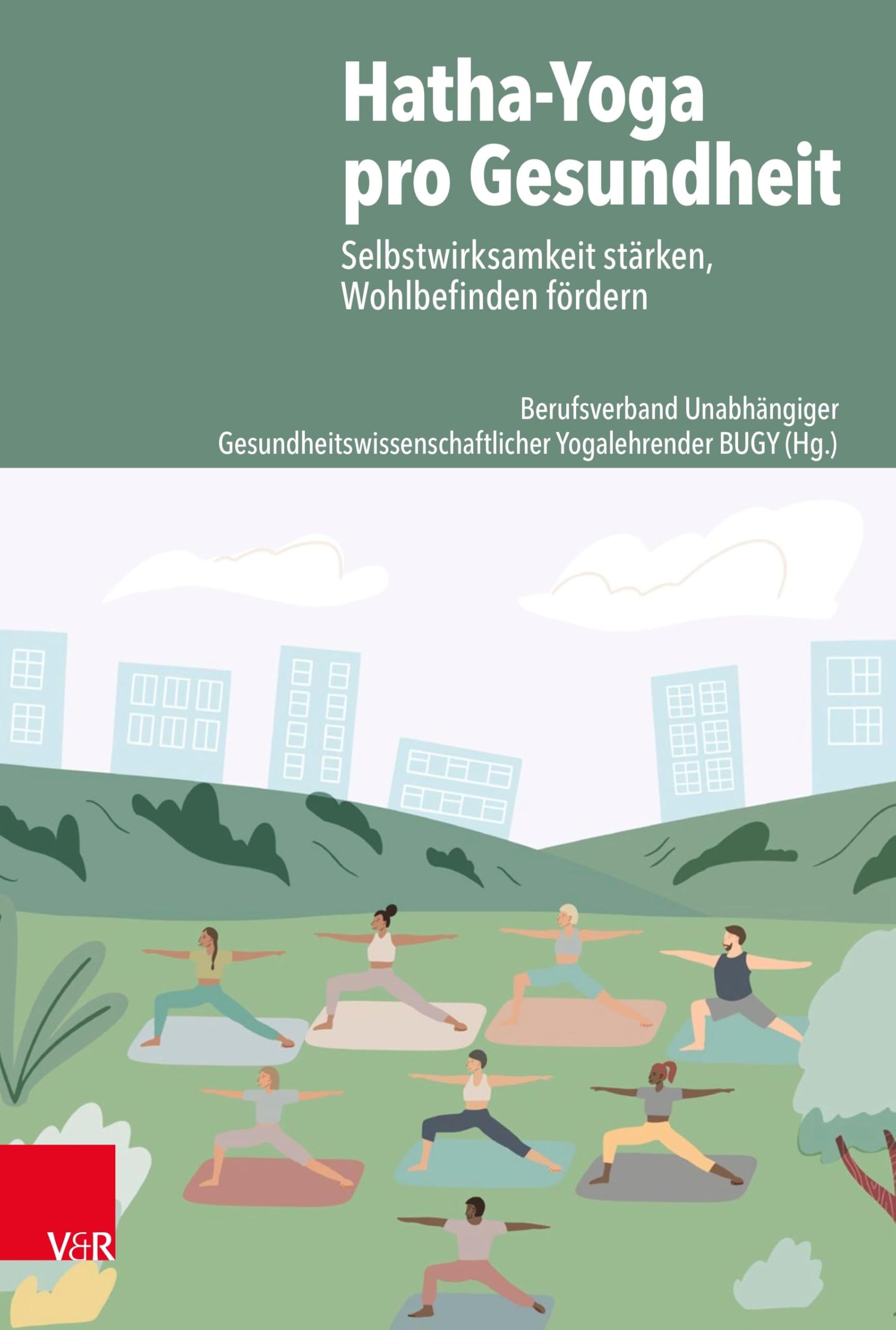 Hatha-Yoga pro Gesundheit**: Selbstwirksamkeit stärken, Wohlbefinden fördern Medicine