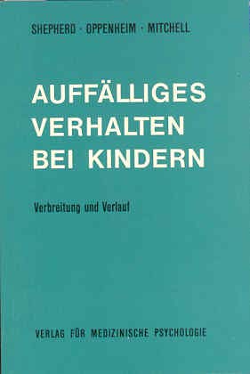 Auffälliges Verhalten bei Kindern.: Verbreitung und Verlauf. Eine epidemiologische Untersuchung Parents & Children