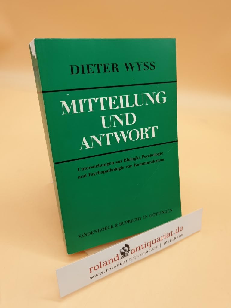 Mitteilung und Antwort: Untersuchungen zur Biologie, Psychologie und Psychopathologie von Kommunikation Lifestyle