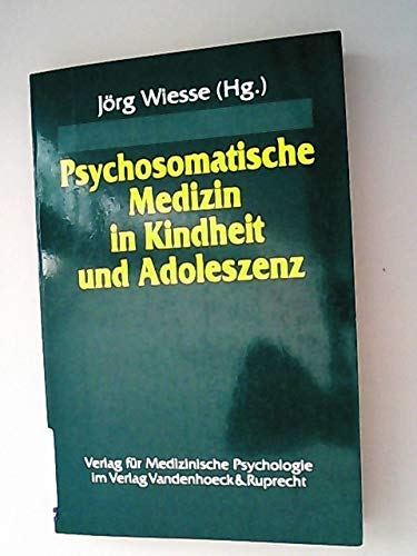 Psychosomatische Medizin in Kindheit und Adoleszenz.: . Adoleszenz Hg.Wiesse Medicine