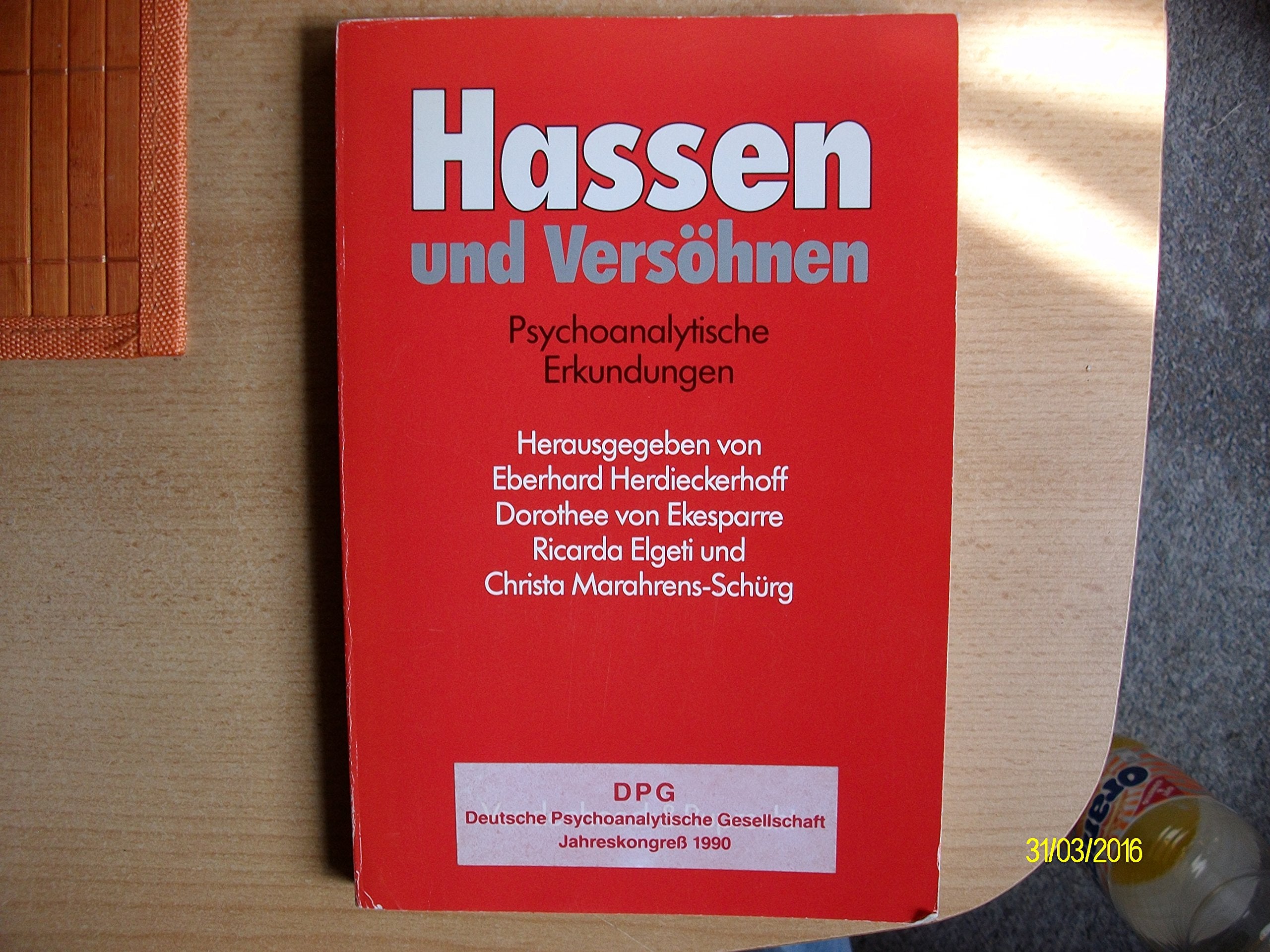 Hassen und Versöhnen: Psychoanalytische Erkundungen. Hg. Herdieckerhoff Psychology Books