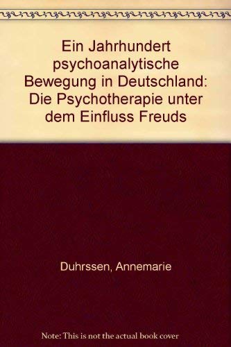 Ein Jahrhundert psychoanalytische Bewegung in Deutschland: Die Psychotherapie unter dem Einfluß Freuds. analytische Bewegung German history