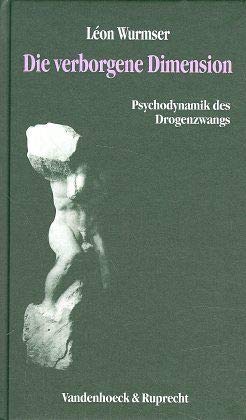 Die verborgene Dimension: Psychodynamik des Drogenzwangs (Lutherjahrbuch) Books