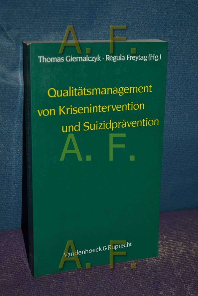 Qualitätsmanagement von Krisenintervention und Suizidprävention: . vention Hg. Giernalczyk/Freytag fr.Prs Business, Finance & Career
