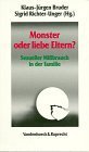 Monster oder liebe Eltern?: Sexueller Mißbrauch in der Familie. Hg. Bruder/Richter-Unger fr.Prs Psychology