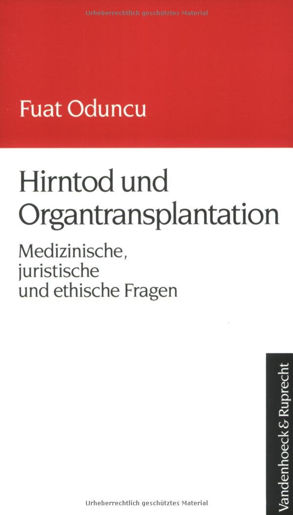 Hirntod und Organtransplantation. Medizinische, juristische und ethische Fragen Medicine