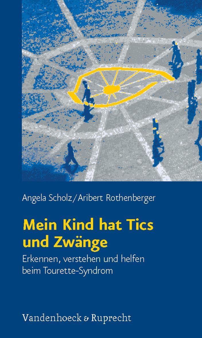 Mein Kind hat Tics und Zwänge Social Sciences