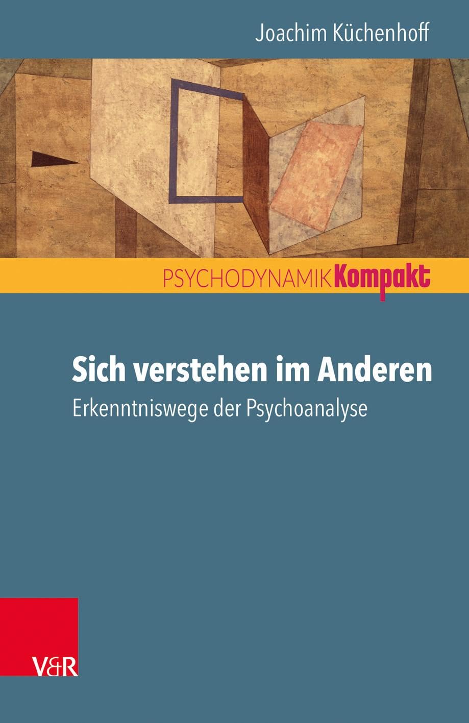 Sich verstehen im Anderen: Erkenntniswege der Psychoanalyse Medicine