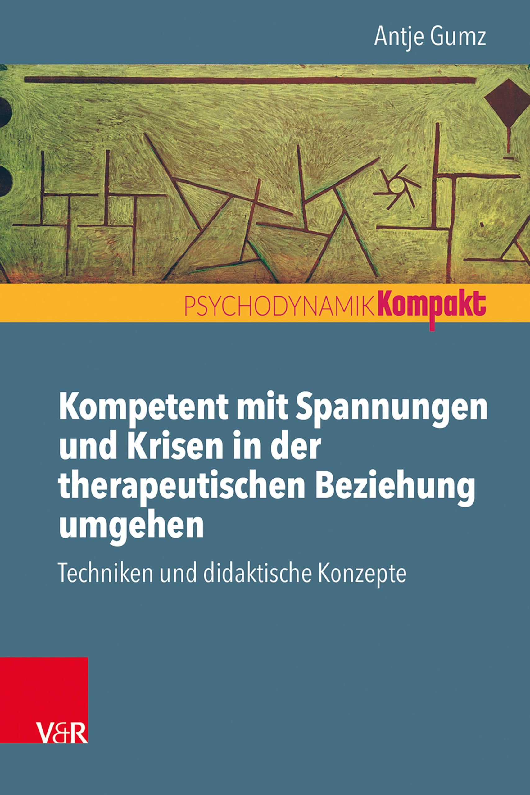 Kompetent mit Spannungen und Krisen in der therapeutischen Beziehung umgehen: Techniken und didaktische Konzepte (Psychodynamik kompakt) Medicine