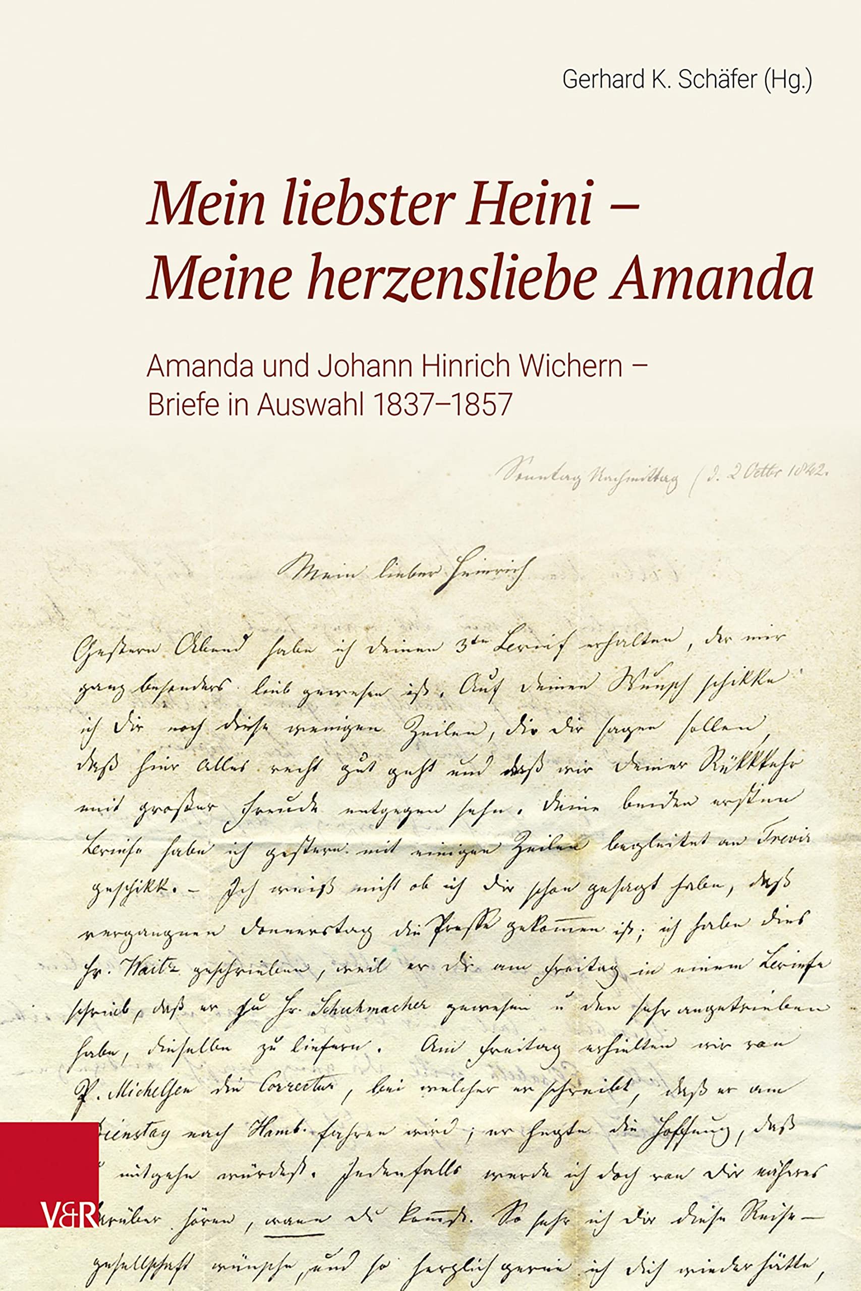 Mein liebster Heini – Meine herzensliebe Amanda: Amanda und Johann Hinrich Wichern – Briefe in Auswahl 1837–1857 Social Sciences