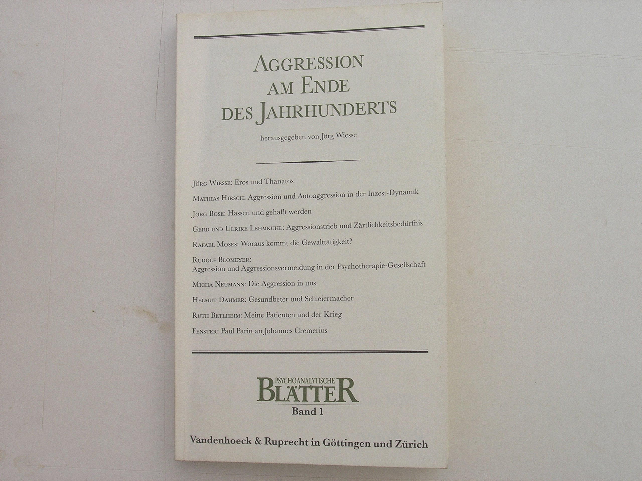 Psychoanalytische Blätter, Bd.1, Aggression am Ende des Jahrhunderts Psychology