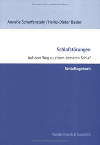 Schlafstörungen, Schlaftagebuch: Auf dem Weg zu einem besseren Schlaf. Psychologisches Trainingsprogramm für Gruppen- und Einzelbehandlung (Theologie Fur Zwischendurch) Politics & History