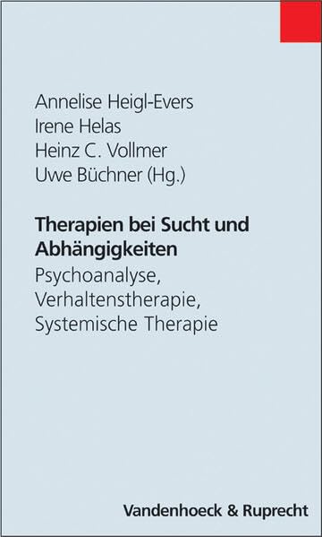 Therapien bei Sucht und Abhängigkeiten: Psychoanalyse, Verhaltenstherapie, Systemische Therapie Medicine