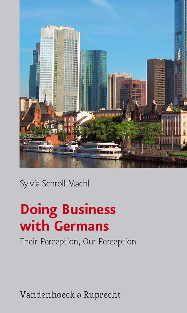 Doing Business with Germans. Their Perception, Our Perception Law
