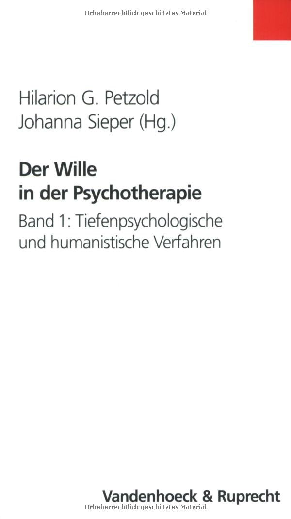 Der Wille in der Psychotherapie: Der Wille in der Psychotherapie. Schulenübergreifende Perspektiven für Theorie und Praxis: 1 book