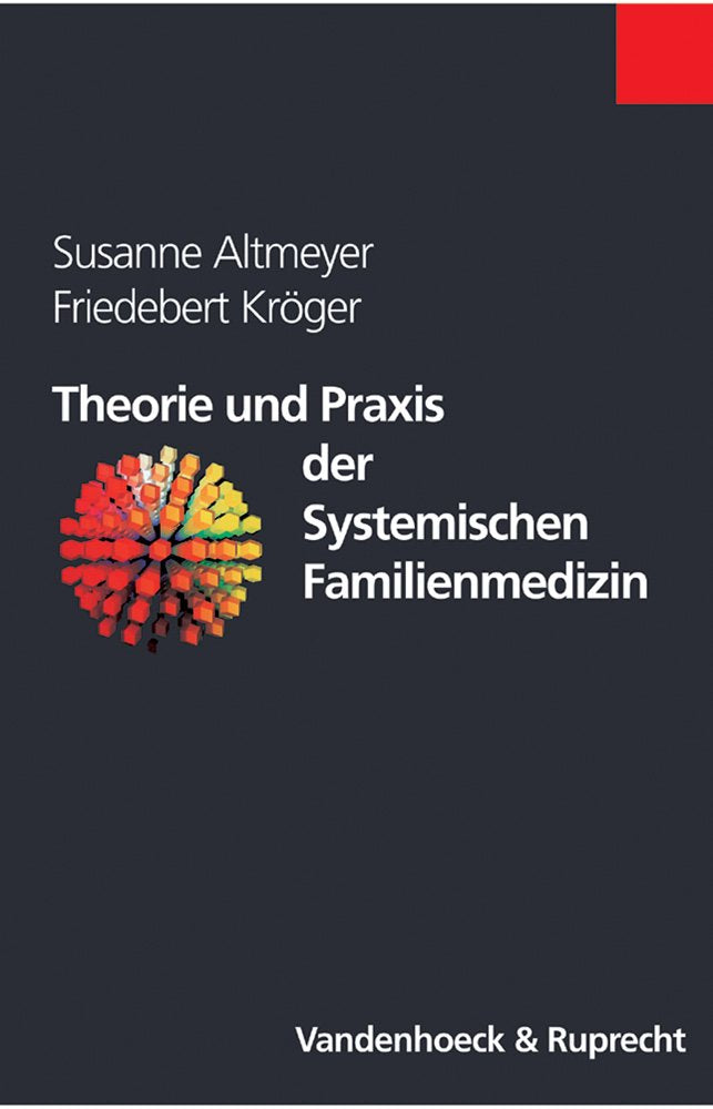 Theorie und Praxis der Systemischen Familienmedizin (Orbis Biblicus Et Orientalis) Medicine
