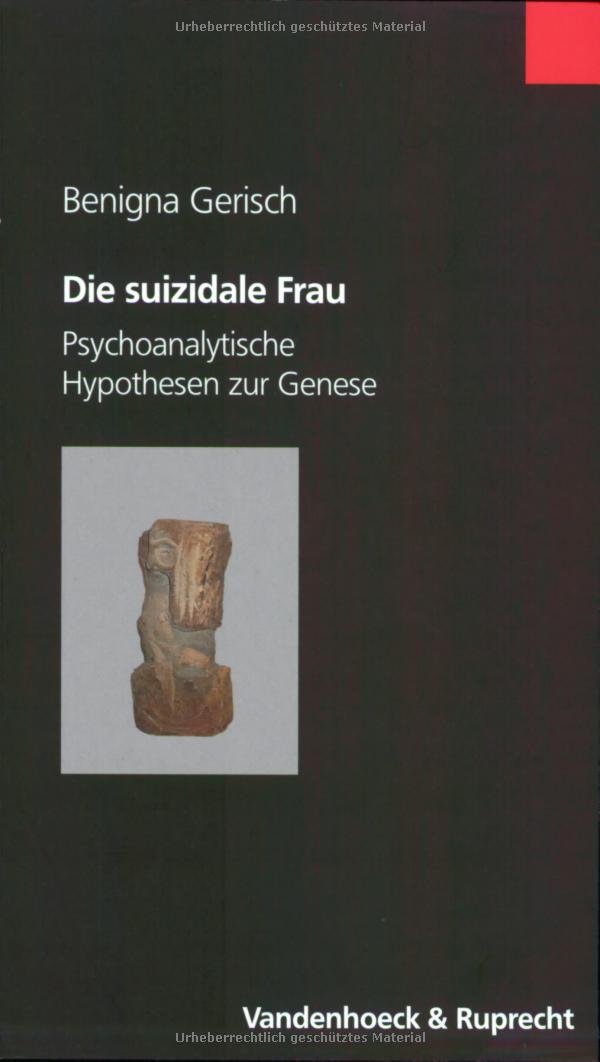 Die suizidale Frau. Psychoanalytische Hypothesen zur Genese book