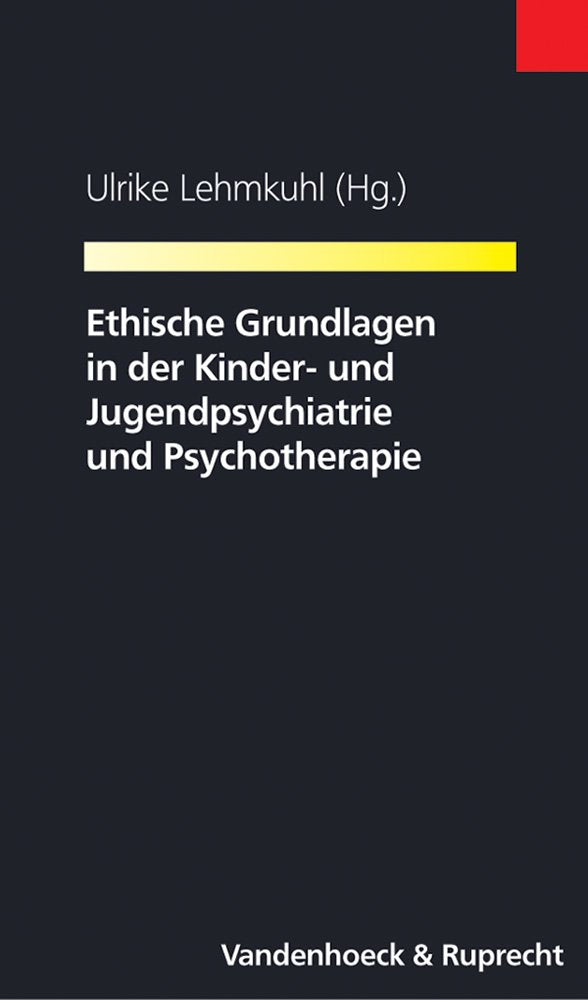 Ethische Grundlagen in der Kinder- und Jugendpsychiatrie und Psychotherapie (Dienst Am Wort) Medicine