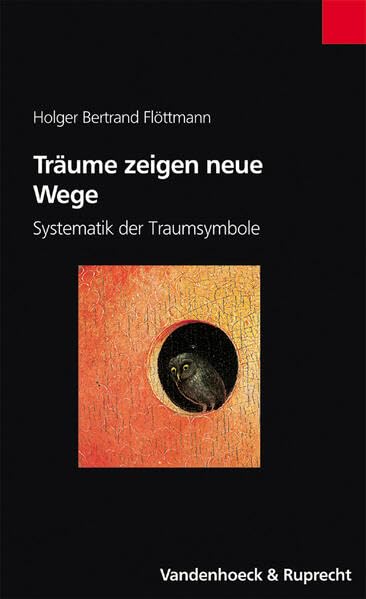 Träume zeigen neue Wege: Systematik der Traumsymbole Psychology