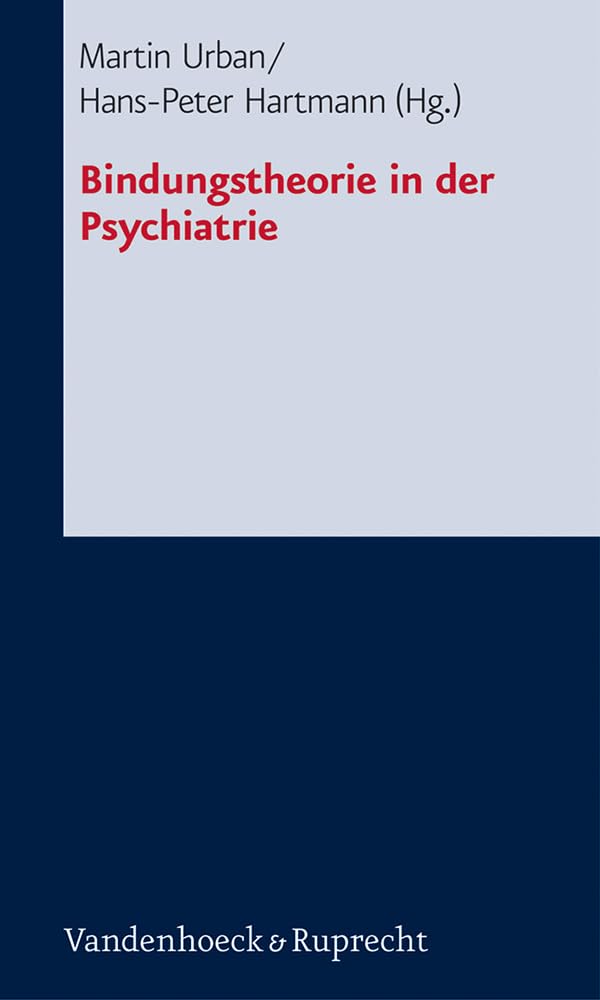 Bindungstheorie in der Psychiatrie Medicine